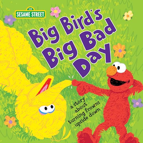 9781492694625: Big Bird's Big Bad Day: A Story about Turning Frowns Upside Down (Social Emotional and Feelings Books for Toddlers and Kids) (Sesame Street Scribbles)
