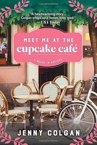 9781492694823: Meet Me at the Cupcake Cafe: A Novel in Recipes