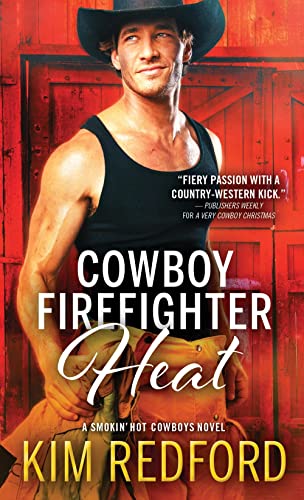 Imagen de archivo de Cowboy Firefighter Heat (Smokin' Hot Cowboys) a la venta por Once Upon A Time Books