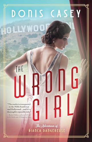 Beispielbild fr The Wrong Girl (Bianca Dangereuse Hollywood Mysteries) zum Verkauf von SecondSale