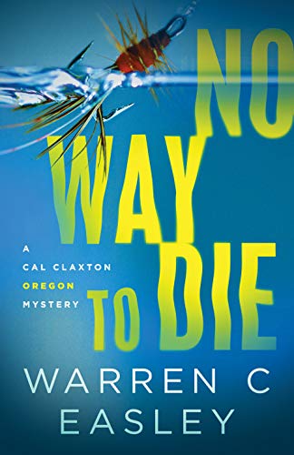 Stock image for No Way to Die (Cal Claxton Mysteries, 7) for sale by Dream Books Co.