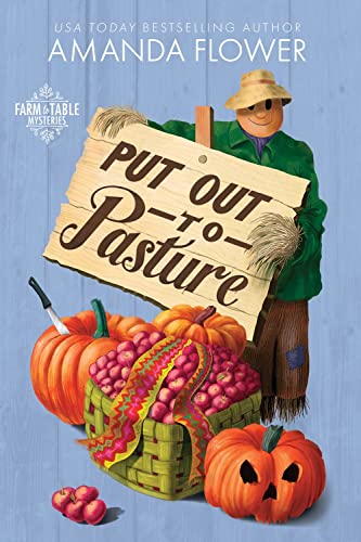 Stock image for Put Out to Pasture: An Organic Cozy Mystery (Farm to Table Mysteries, 2) for sale by SecondSale