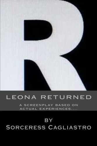 Beispielbild fr Leona Returned: a screenplay based on actual experiences zum Verkauf von Big River Books