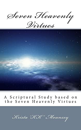 9781492701347: Seven Heavenly Virtues: A Scriptural Study based on the Seven Heavenly Virtues