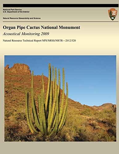 Imagen de archivo de Organ Pipe Cactus National Monument: Acoustical Monitoring 2009 a la venta por THE SAINT BOOKSTORE