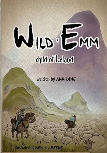 9781492703716: Wild Emm - Child of Iceland (Emm's Icelandic Adventures)