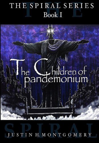 9781492704638: The Children of Pandemonium: Volume 1 (The Spiral)