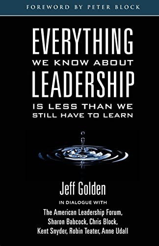 Imagen de archivo de Everything We Know About Leadership: Is Less Than We Still Have To Learn a la venta por SecondSale