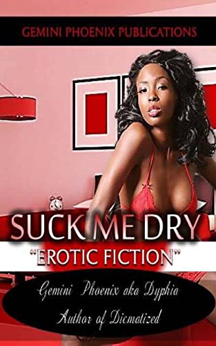Beispielbild fr Suck Me Dry: Erotic Fiction (Booklet) (Erotic Flash Fiction) zum Verkauf von Wonder Book