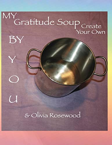 Beispielbild fr My Gratitude Soup: Create Your Own zum Verkauf von SecondSale