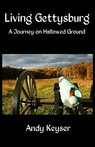 Beispielbild fr Living Gettysburg: A Journey on Hallowed Ground zum Verkauf von Wonder Book