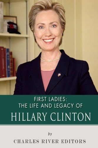 Beispielbild fr First Ladies: The Life and Legacy of Hillary Clinton zum Verkauf von WorldofBooks