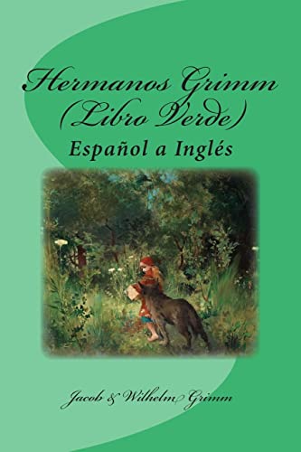 Stock image for Hermanos Grimm (Libro Verde): Espaol a Ingls (Spanish Edition) for sale by Save With Sam