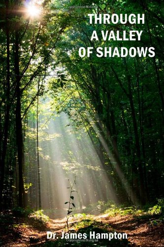 Beispielbild fr Through a Valley of Shadows zum Verkauf von ThriftBooks-Dallas