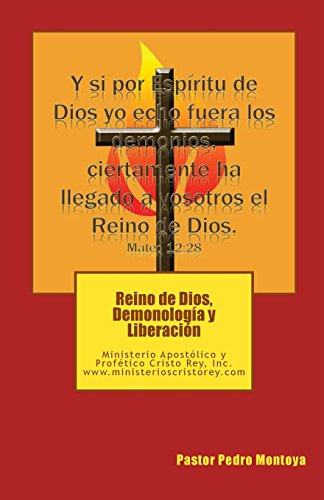 9781492726555: Reino de Dios, Demonologa y Liberacin: Curso Comprensivo de Lliberacion para Lideres y Pastores