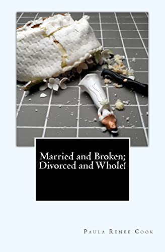 Imagen de archivo de Married and Broken; Divorced and Whole! a la venta por THE SAINT BOOKSTORE