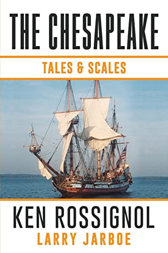 Stock image for The Chesapeake: Tales & Scales: Selected short stories from The Chesapeake for sale by SecondSale