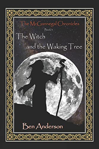 Stock image for The Witch and the Waking Tree (The McGunnegal Chronicles) (Volume 3) for sale by The Maryland Book Bank