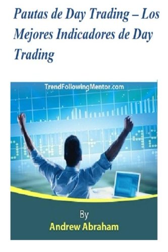 9781492741510: Pautas de Day Trading Los Mejores Indicadores de Day Trading