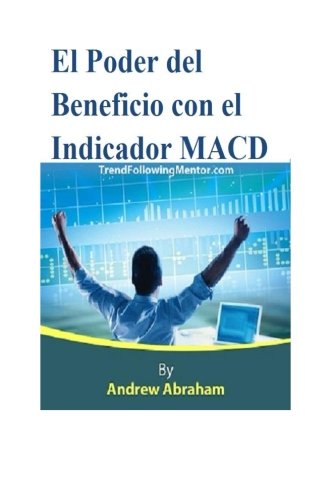 Imagen de archivo de El Poder del Beneficio con el Indicador MACD (Trend Following Mentor) a la venta por Revaluation Books