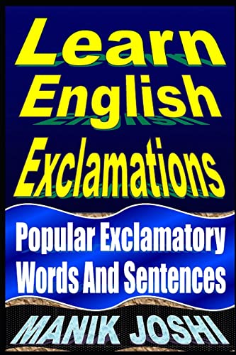 Imagen de archivo de Learn English Exclamations: Popular Exclamatory Words And Sentences (English Daily Use) [Soft Cover ] a la venta por booksXpress