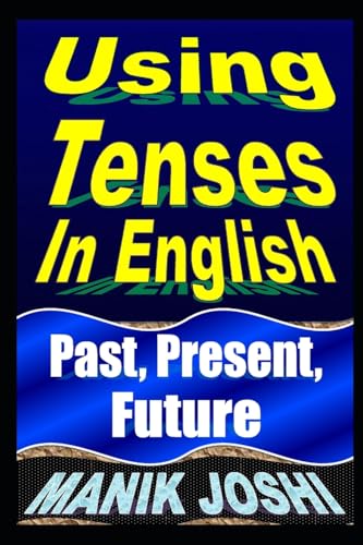 Beispielbild fr Using Tenses In English: Past, Present, Future (English Daily Use) zum Verkauf von Save With Sam