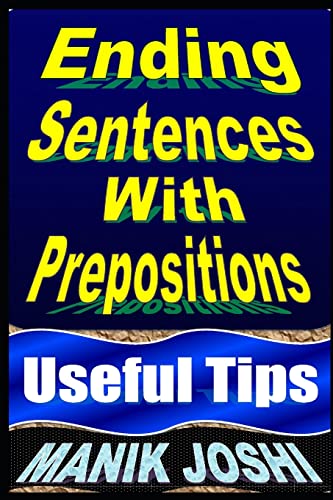 Beispielbild fr Ending Sentences With Prepositions: Useful Tips (English Daily Use) zum Verkauf von Lucky's Textbooks