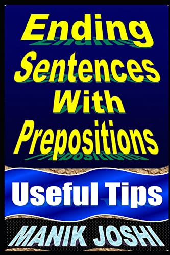 Imagen de archivo de Ending Sentences With Prepositions: Useful Tips (English Daily Use) a la venta por Lucky's Textbooks