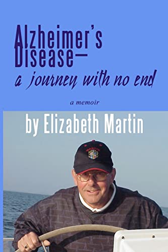 Stock image for Alzheimer's Disease: a journey with no end for sale by Wonder Book