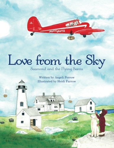 Imagen de archivo de Love From the Sky: Seamond and the Flying Santa a la venta por SecondSale