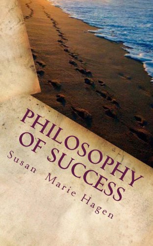 9781492744634: Philosophy of Success: 3 Steps To Creating Personal Visions and Goals for a Fulfilling Life
