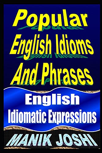 Imagen de archivo de Popular English Idioms And Phrases: English Idiomatic Expressions (English Daily Use) [Soft Cover ] a la venta por booksXpress