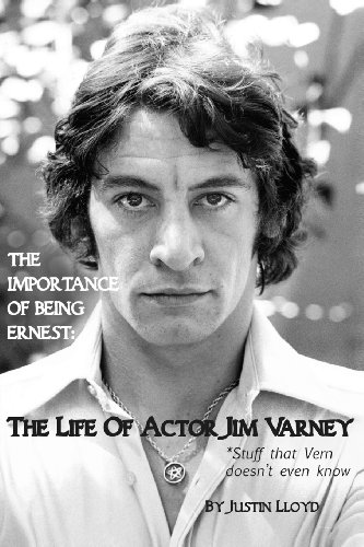 9781492746317: The Importance of Being Ernest: The Life of Actor Jim Varney (Stuff that Vern doesn't even know)