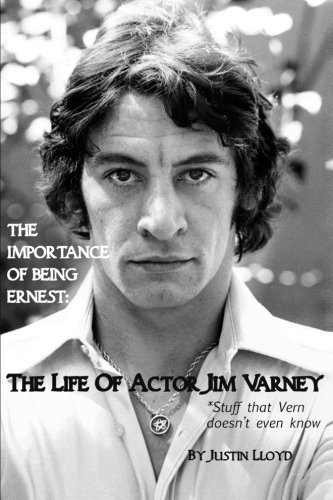 Stock image for The Importance of Being Ernest: The Life of Actor Jim Varney (Stuff that Vern doesn't even know) for sale by WorldofBooks