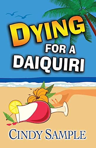 Stock image for Dying for a Daiquiri (Laurel McKay Mysteries) for sale by SecondSale