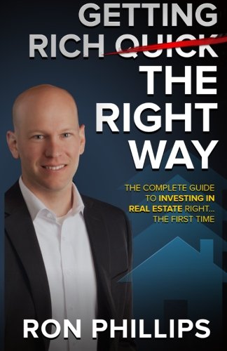 Beispielbild fr Getting Rich The Right Way: The Complete Guide To Investing In Real Estate Right The First Time zum Verkauf von ThriftBooks-Dallas