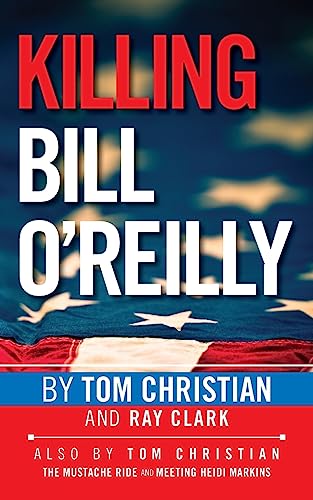 Beispielbild fr Killing Bill OReilly zum Verkauf von Zoom Books Company