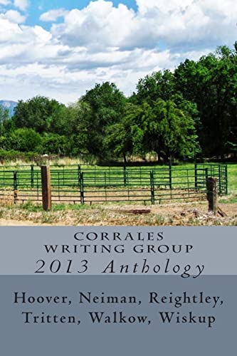 Imagen de archivo de Corrales Writing Group 2013 Anthology a la venta por ALLBOOKS1
