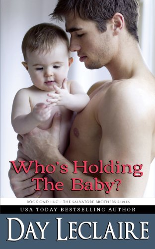 9781492755531: Who's Holding the Baby?: The Salvatore Brothers Series, Book #1 - Luc: Volume 1