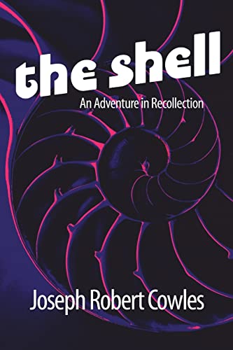 Stock image for The Shell: An Adventure in Recollection for sale by Lucky's Textbooks