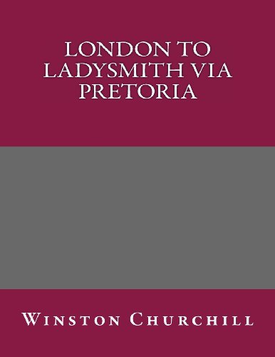 9781492756569: London to Ladysmith via Pretoria