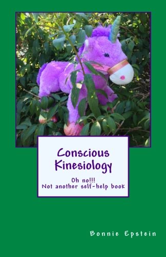 Stock image for Conscious Kinesiology: Oh no, not another self-help book for sale by Revaluation Books
