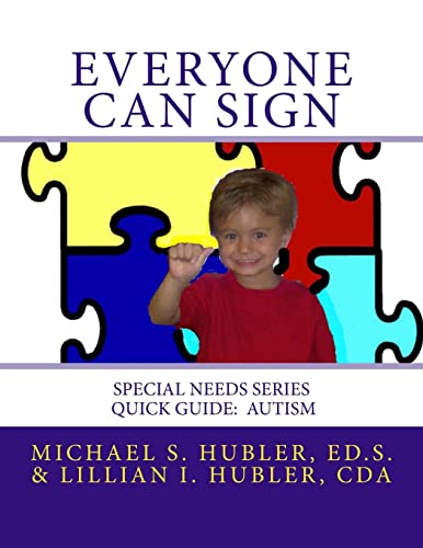 Stock image for Everyone Can Sign: Special Needs: Quick Guide Autism (Special Needs Series) for sale by HPB-Red