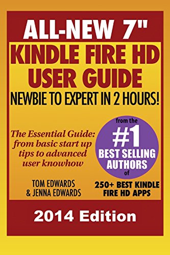 9781492772392: All New 7" Kindle Fire HD User Guide: Newbie to Expert in 2 Hours!