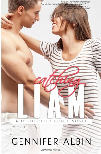9781492778677: Catching Liam: Volume 1 (Good Girls Don't)