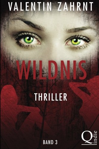 Stock image for Wildnis: Band 3: Thriller (Wildnis-Thriller-Trilogie) for sale by medimops
