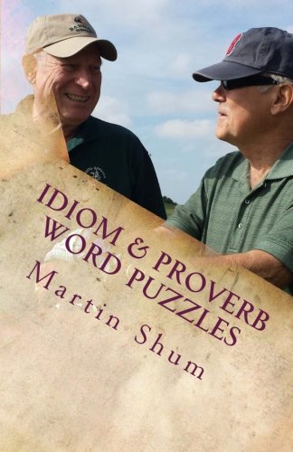 Stock image for Idiom & Proverb Word Puzzles: Cryptograms of Popular English Idioms and Proverbs (Play and Learn) (Volume 4) for sale by Revaluation Books