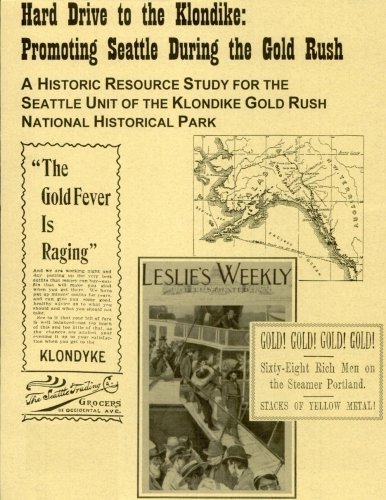 Imagen de archivo de Hard Drive to the Klondike: Promoting Seattle During the Gold Rush a la venta por Revaluation Books