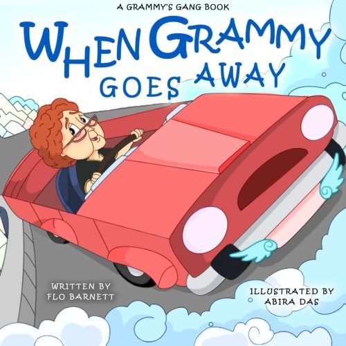 Beispielbild fr When Grammy Goes Away (Grammy's Gang Book 6): Volume 6 zum Verkauf von Revaluation Books