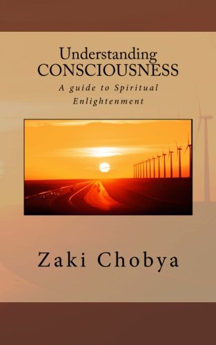 Stock image for Understanding Consciousness: A guide to Spiritual Enlightenment for sale by Revaluation Books